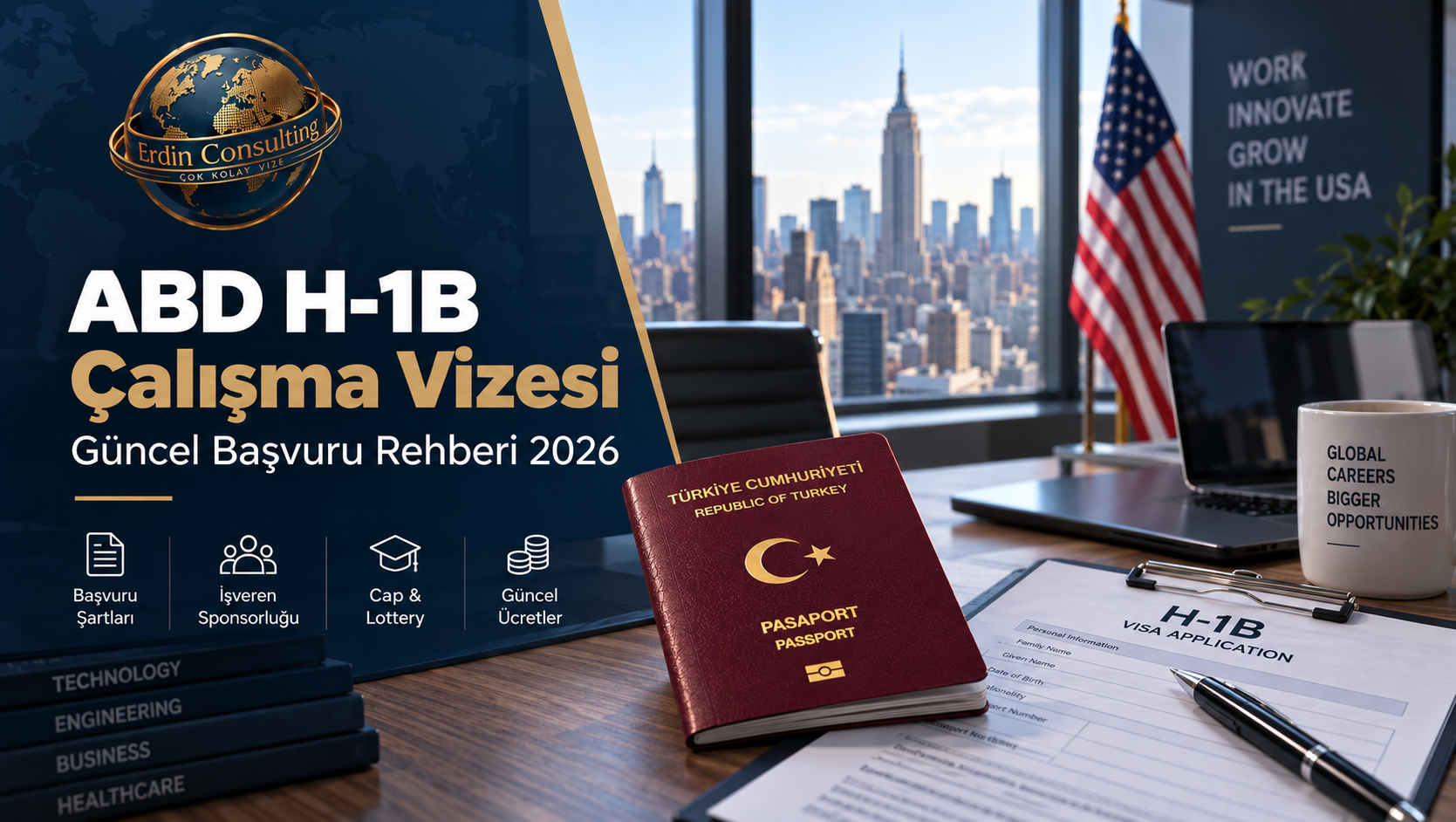 ABD H-1B Çalışma Vizesi: Güncel Başvuru Rehberi 2026