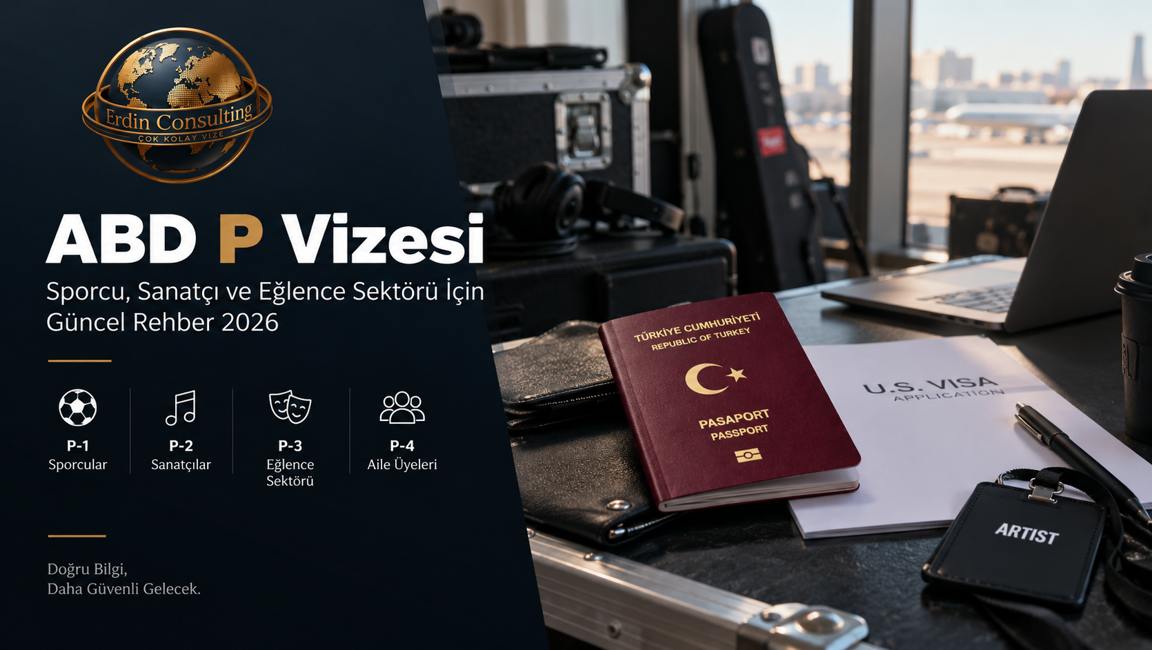 ABD P Vizesi: Sporcu, Sanatçı ve Eğlence Sektörü İçin Güncel Rehber 2026