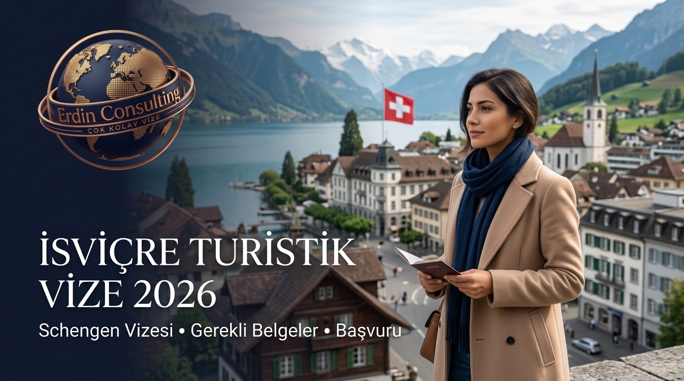 İsviçre Turistik Vize 2026 | Schengen Vizesi