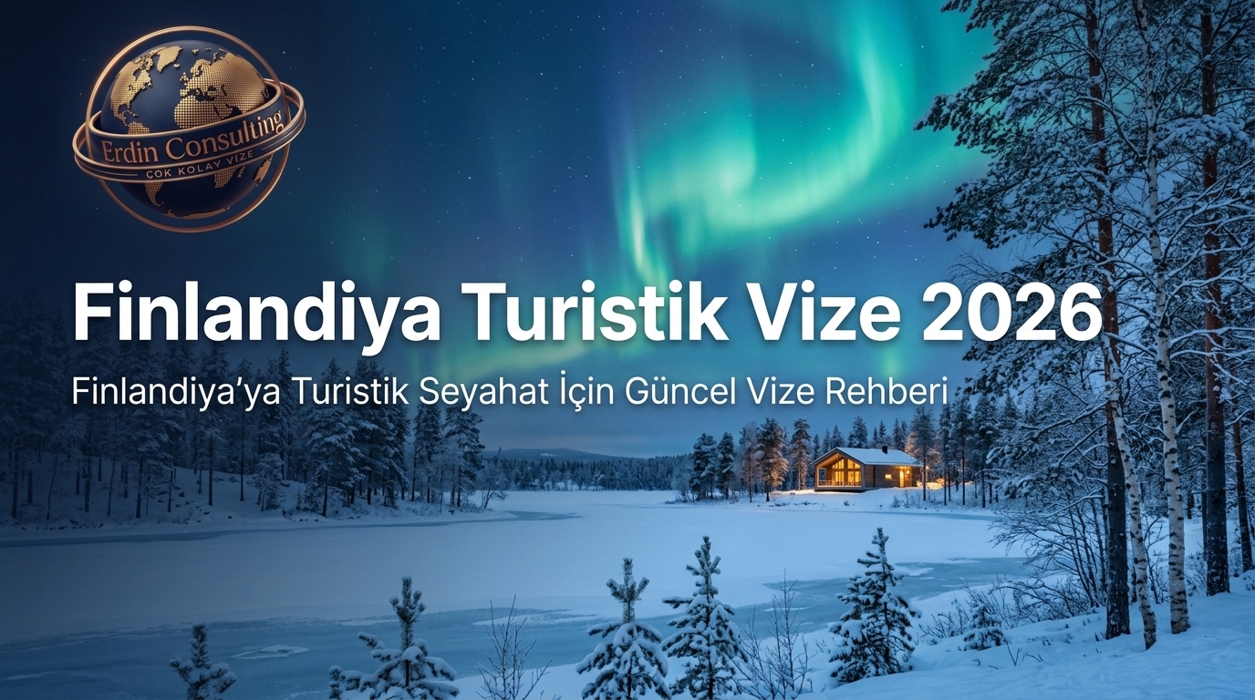 Finlandiya Turistik Vize 2026 | Gerekli Belgeler ve Başvuru
